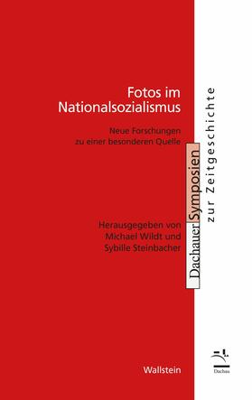 Wildt / Steinbacher |  Fotos im Nationalsozialismus | eBook | Sack Fachmedien