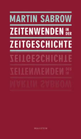 Sabrow | Zeitenwende in der Zeitgeschichte | E-Book | sack.de