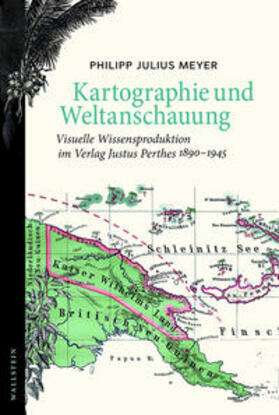 Meyer | Kartographie und Weltanschauung | Buch | 978-3-8353-5025-0 | sack.de