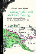 Meyer |  Kartographie und Weltanschauung | Buch |  Sack Fachmedien