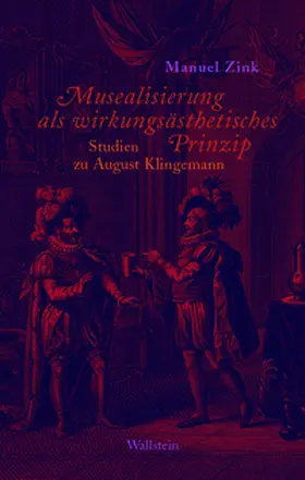 Zink |  Musealisierung als wirkungsästhetisches Prinzip | Buch |  Sack Fachmedien