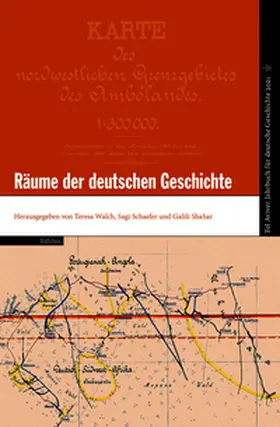 Schaefer / Shahar / Walch | Räume der deutschen Geschichte | Buch | 978-3-8353-5079-3 | www.sack.de
