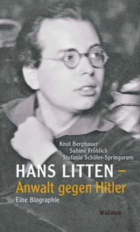 Bergbauer / Fröhlich / Schüler-Springorum |  Hans Litten - Anwalt gegen Hitler | Buch |  Sack Fachmedien