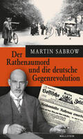 Sabrow |  Der Rathenaumord und die deutsche Gegenrevolution | Buch |  Sack Fachmedien