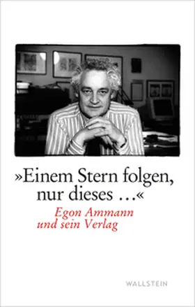 Ammann / Flammersfeld / Sonntag | »Einem Stern folgen, nur dieses...« | Buch | 978-3-8353-5179-0 | sack.de