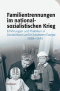 Lisner / Hürter / Rauh |  Familientrennungen im nationalsozialistischen Krieg | Buch |  Sack Fachmedien