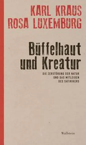 Kraus / Luxemburg / Pfäfflin |  Büffelhaut und Kreatur | Buch |  Sack Fachmedien