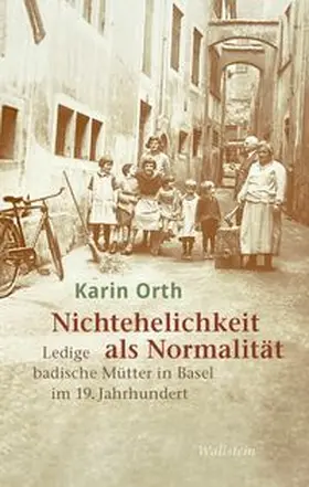 Orth |  Nichtehelichkeit als Normalität | Buch |  Sack Fachmedien