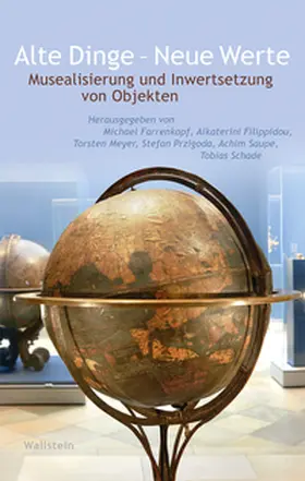 Farrenkopf / Aikaterini / Meyer |  Alte Dinge - Neue Werte | Buch |  Sack Fachmedien