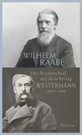 Petersen / Raabe / Westermann |  Der Briefwechsel mit dem Verlag Westermann (1857-1910) | Buch |  Sack Fachmedien