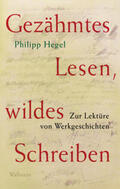 Hegel |  Gezähmtes Lesen, wildes Schreiben Band 1 | Buch |  Sack Fachmedien