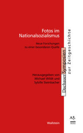 Steinbacher / Wildt |  Fotos im Nationalsozialismus | Buch |  Sack Fachmedien