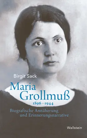 Sack |  Maria Grollmuß 1896–1944 | Buch |  Sack Fachmedien