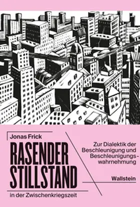 Frick |  Rasender Stillstand in der Zwischenkriegszeit | Buch |  Sack Fachmedien