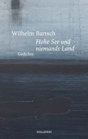 Bartsch |  Hohe See und niemands Land | Buch |  Sack Fachmedien