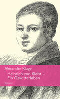 Kluge |  Heinrich von Kleist - Ein Gewitterleben | Buch |  Sack Fachmedien