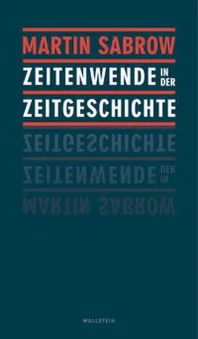 Sabrow |  Zeitenwenden in der Zeitgeschichte | Buch |  Sack Fachmedien