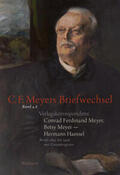 Haessel / Meyer / Landshuter |  Verlagskorrespondenz: Conrad Ferdinand Meyer, Betsy Meyer - Hermann Haessel | Buch |  Sack Fachmedien