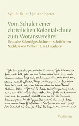 Bauer / Egerer |  Vom Schüler einer christlichen Kolonialschule zum Wotansverehrer | Buch |  Sack Fachmedien