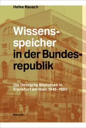 Rausch |  Wissensspeicher in der Bundesrepublik | Buch |  Sack Fachmedien