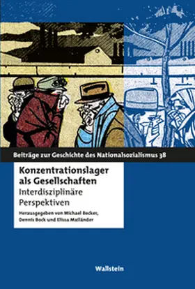 Becker / Bock / Mailänder |  Konzentrationslager als Gesellschaften | Buch |  Sack Fachmedien