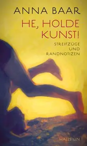 Baar |  He, holde Kunst! | Buch |  Sack Fachmedien
