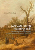Falkenburg |  Jan van Goyen 'Painting Bad' | Buch |  Sack Fachmedien