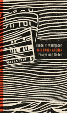 v. Wallmoden / Ahrend / König | Wir bauen Archen | Buch | 978-3-8353-5555-2 | sack.de
