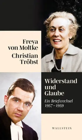 von Moltke / Ruchniewicz / Tröbst |  Widerstand und Glaube | Buch |  Sack Fachmedien