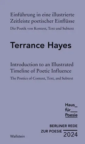 Hayes / Kniep / Schultens |  Einführung in eine illustrierte Zeitleiste poetischer Einflüsse | Introduction to an Illustrated Timeline of Poetic Influence | Buch |  Sack Fachmedien