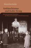 Becker |  Antifaschismus und Kalter Krieg | Buch |  Sack Fachmedien