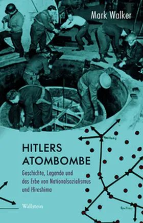 Walker |  Hitlers Atombombe | Buch |  Sack Fachmedien