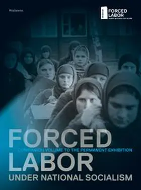 Logemann / Lüttgenau / Wagner |  Forced Labor under National Socialism | Buch |  Sack Fachmedien