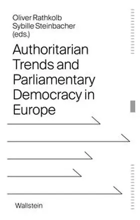 Rathkolb / Steinbacher |  Authoritarian Trends and Parliamentary Democracy in Europe | Buch |  Sack Fachmedien