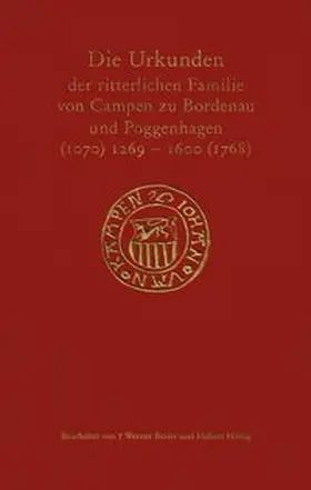 Besier / Höing |  Die Urkunden der ritterlichen Familie von Campen zu Bordenau und Poggenhagen (1070) 1269-1600 (1768) | Buch |  Sack Fachmedien