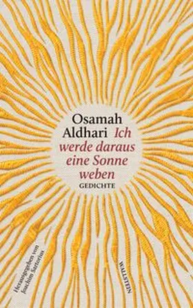 Aldhari / Sartorius |  Ich werde daraus eine Sonne weben | Buch |  Sack Fachmedien