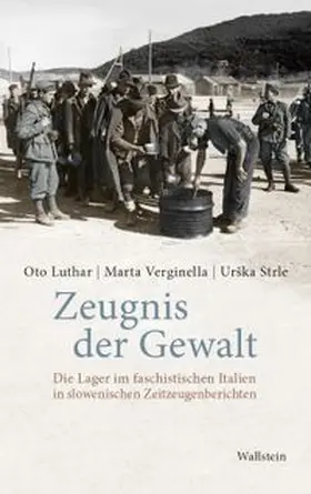 Luthar / Strle / Verginella |  Zeugnis der Gewalt | Buch |  Sack Fachmedien