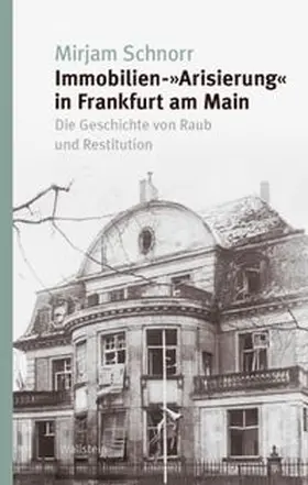 Schnorr |  Immobilien-'Arisierung' in Frankfurt am Main | Buch |  Sack Fachmedien