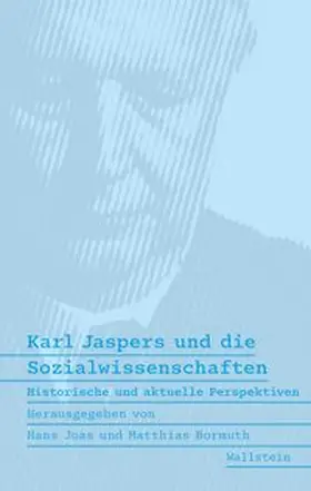 Bormuth / Joas | Karl Jaspers und die Sozialwissenschaften | Buch | 978-3-8353-6194-2 | www.sack.de