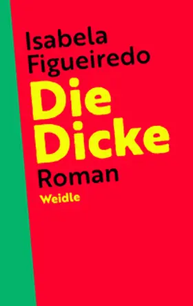 Figueiredo |  Die Dicke | Buch |  Sack Fachmedien
