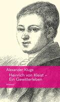 Kluge |  Heinrich von Kleist – Ein Gewitterleben | eBook | Sack Fachmedien