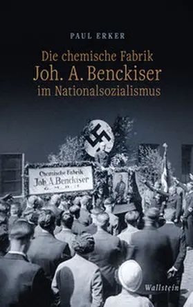 Erker |  Die chemische Fabrik Joh. A. Benckiser im Nationalsozialismus | eBook | Sack Fachmedien