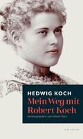 Koch / Barz |  Mein Weg mit Robert Koch | eBook | Sack Fachmedien