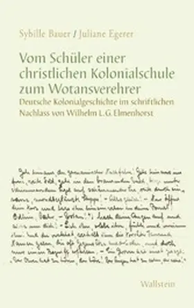 Bauer / Egerer |  Vom Schüler einer christlichen Kolonialschule zum Wotansverehrer | eBook | Sack Fachmedien