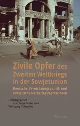 Penter / Schneider / Vasylev |  Zivile Opfer des Zweiten Weltkriegs in der Sowjetunion | eBook | Sack Fachmedien