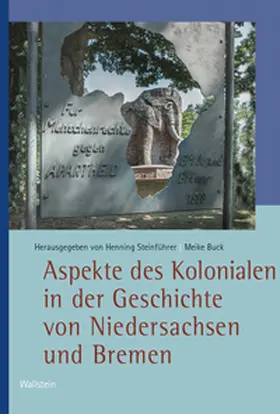 Buck / Steinführer |  Aspekte des Kolonialen in der Geschichte von Niedersachsen und Bremen | eBook | Sack Fachmedien