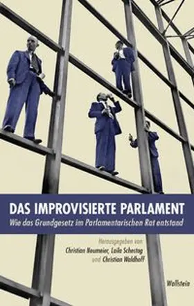 Neumeier / Schestag / Waldhoff |  Das improvisierte Parlament | eBook | Sack Fachmedien