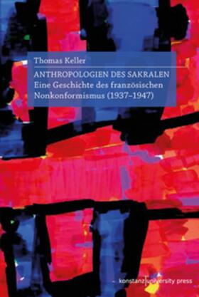 Keller | Antropologien des Sakralen | Buch | 978-3-8353-9159-8 | sack.de