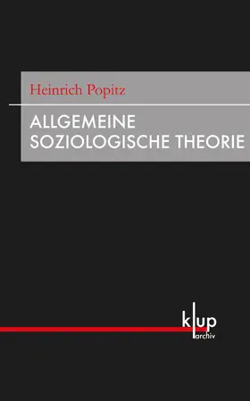 Popitz |  Allgemeine Soziologische Theorie | eBook | Sack Fachmedien