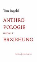 Ingold |  Anthropologie und/als Erziehung | eBook | Sack Fachmedien